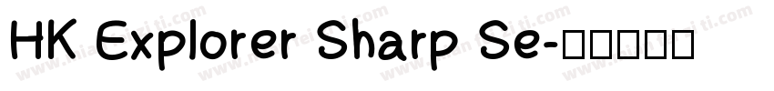 HK Explorer Sharp Se字体转换
